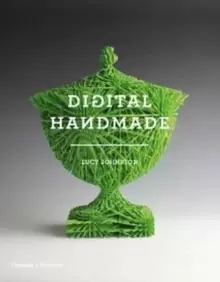 Image of Digital Handmade : Craftsmanship in the New Industrial Revolution