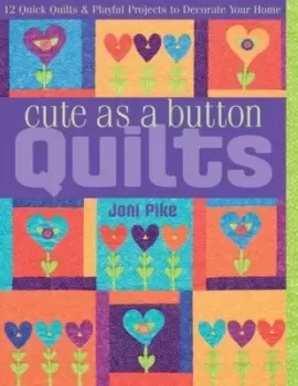 Image of Cute as a button quilts by Joni Pike