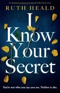 Image of i know your secret an absolutely gripping psychological thriller full of tw