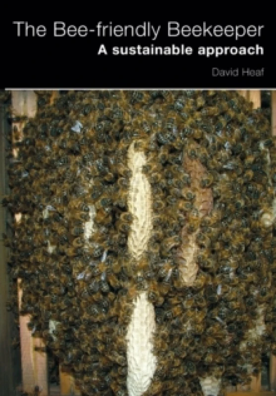 Image of The Bee-Friendly Beekeeper by David Heaf Paperback