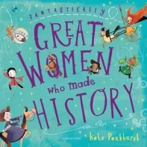 Image of Fantastically great women who made history by Kate Pankhurst
