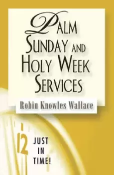 Image of Palm Sunday and Holy Week services by Robin Knowles Wallace