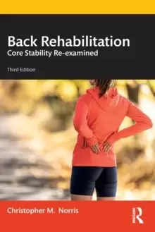 Image of Back Rehabilitation : Core Stability Re-examined