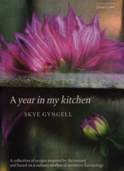 Image of A Year in My Kitchen by Skye Gyngell and Jason Lowe Hardback