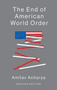 Image of The end of American world order by Amitav Acharya