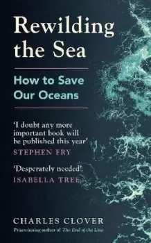 Image of Rewilding the Sea by Charles Clover