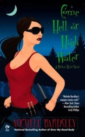 Image of Come hell or high water by Michele Bardsley