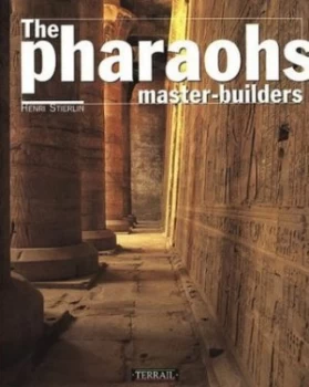 Image of The Pharaohs Master-Builders by Henri Stierlin and Anne Stierlin Paperback