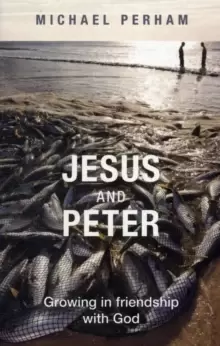 Image of Jesus and Peter : Growing In Friendship With God