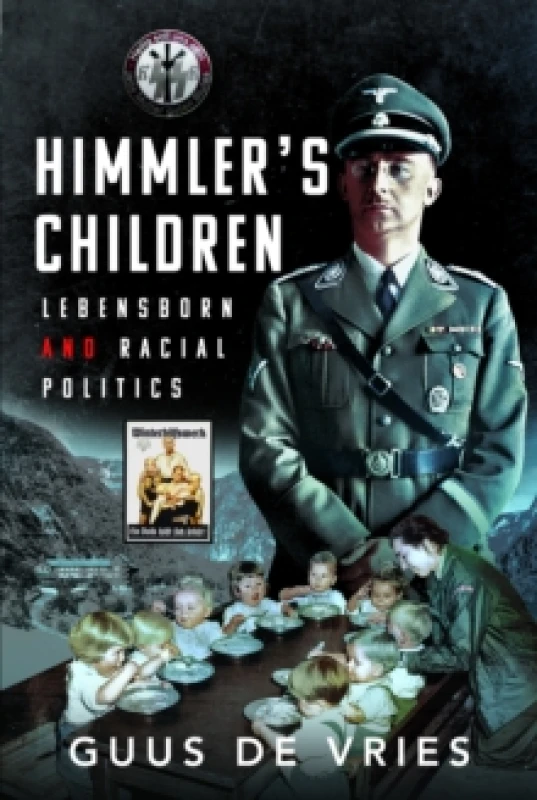 Image of Himmler's Children : Lebensborn and Racial Politics Hardback