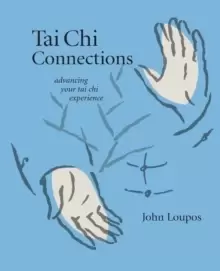 Image of Tai Chi Connections : Advancing Your Tai Chi Experience