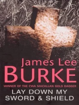 Image of Lay down My Sword and Shield by James Lee Burke Paperback