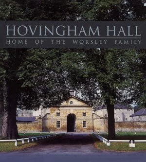 Image of Hovingham Hall and the Worsleys by Giles Worsley Paperback