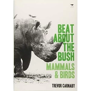 Image of Beat about the bush: Mammals and birds by Trevor Carnaby (Paperback, 2013)