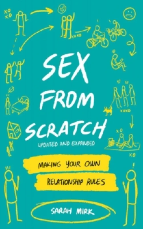 Image of Sex From Scratch : Making Your Own Relationship Rules Paperback / softback