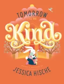 Image of Tomorrow I'll Be Kind