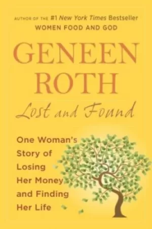 Image of Lost and Found by Geneen Roth