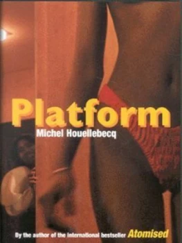 Image of Platform by Michel Houellebecq Hardback