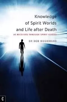 Image of Knowledge of Spirit Worlds and Life After Death : As Received Through Spirit Guides