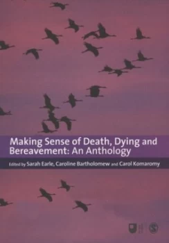 Image of Making Sense of Death Dying and Bereavement by Sarah Earle Paperback
