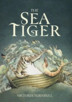 Image of The Sea Tiger by Victoria Turnbull Paperback
