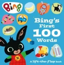 Image of Bing's First 100 Words : A Lift-the-Flap Book