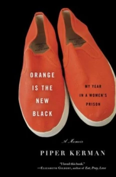 Image of Orange Is the New Black by Piper Kerman Hardback