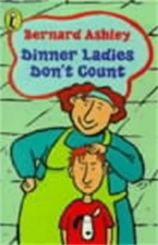 Image of Dinner Ladies Dont Count by Bernard Ashley Paperback