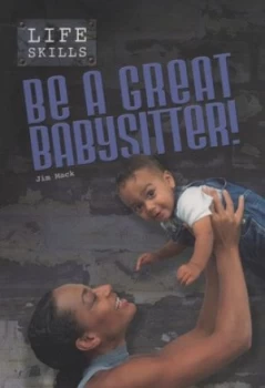 Image of Be a Great Babysitter by Jim Mack Book