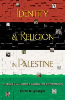 Image of Identity and Religion in Palestine by Loren D. Lybarger Hardback