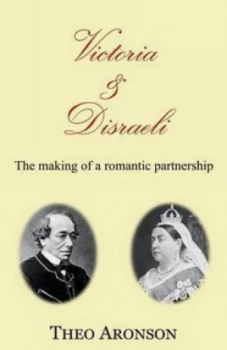 Image of Victoria and Disraeli by Theo Aronson Paperback