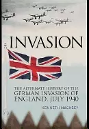 Image of invasion the alternate history of the german invasion of england