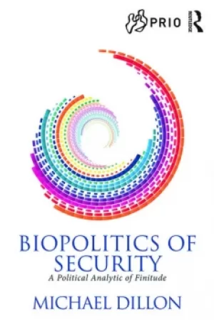 Image of Biopolitics of SecurityA Political Analytic of Finitude