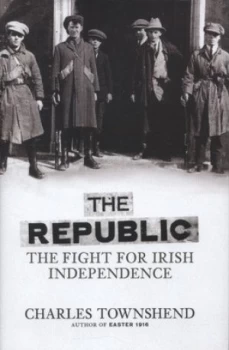 Image of The Republic by Charles Townshend Hardback