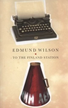 Image of To the Finland Station by Edmund Wilson Paperback