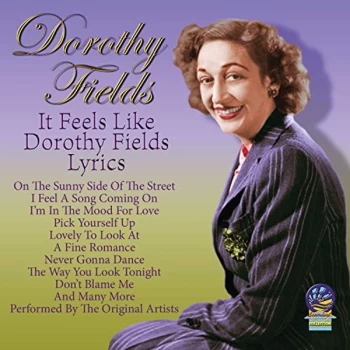 Image of Dorothy Fields - It Feels Like Dorothy Fields Lyrics CD