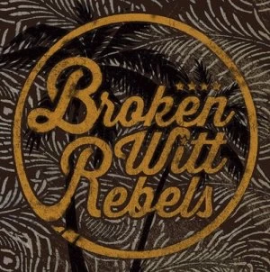 image of Broken Witt Rebels by Broken Witt Rebels CD Album