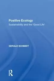 Image of Positive Ecology Sustainability and the 'Good Life'