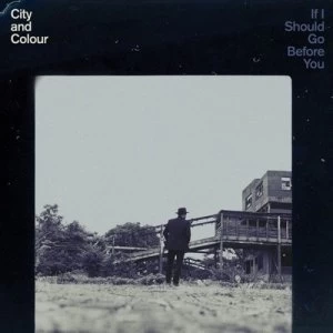 Image of If I Should Go Before You by City and Colour CD Album