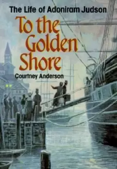 Image of To the Golden Shore by Courtney Anderson