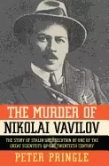 Image of murder of nikolai vavilov the story of stalins persecution of one of the gr