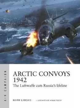 Image of Arctic Convoys 1942 by Mark Lardas