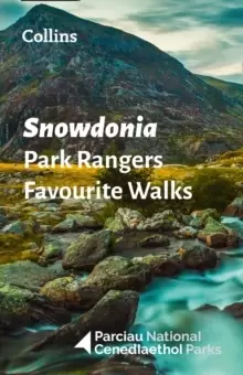 Image of Snowdonia Park Rangers Favourite Walks : 20 of the Best Routes Chosen and Written by National Park Rangers