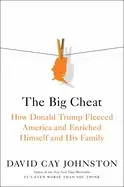 Image of big cheat how donald trump fleeced america
