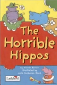 Image of The Horrible Hippos by Nicola Baxter and Julie Bucanan Black Hardback