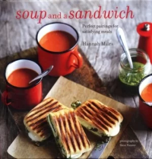 Image of Soup and a sandwich by Hannah Miles