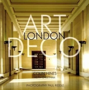Image of Art Deco London by Colin Hines and Paul Riddle Paperback