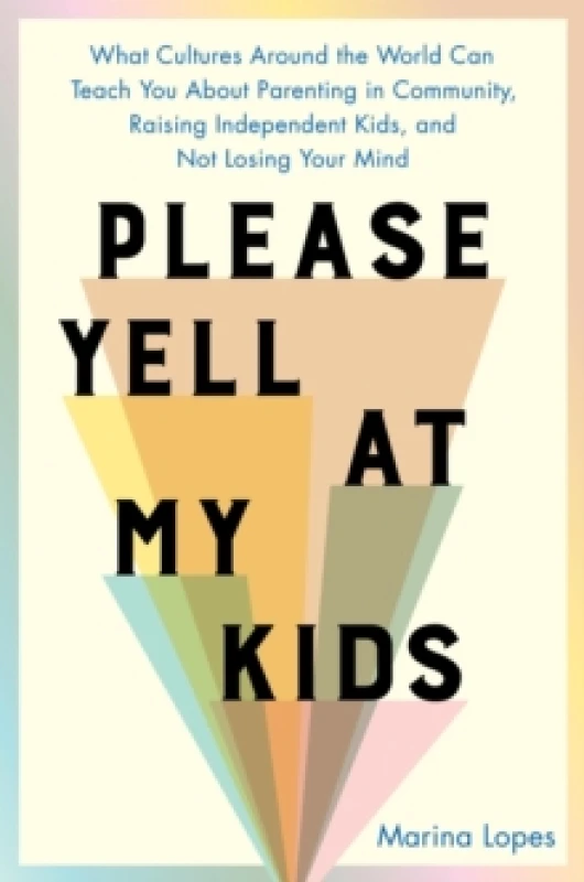 Image of Please Yell at My Kids. Hardback. By Marina Lopes Books
