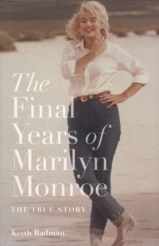 Image of The Final Years of Marilyn Monroe by Keith Badman Paperback