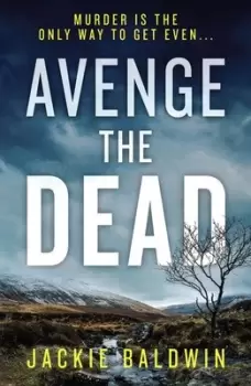 Image of Avenge the dead by Jackie Baldwin